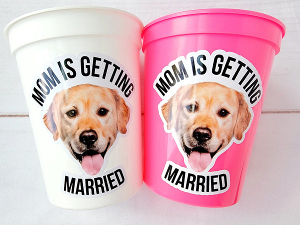 Mom is Getting Married Cups, Bachelorette Cups